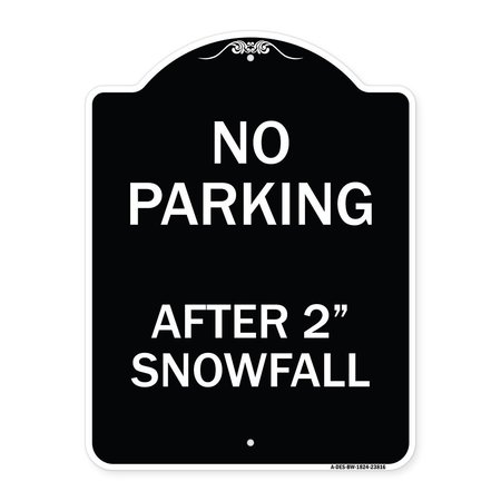 SIGNMISSION No Parking After 2 Snowfall Heavy-Gauge Aluminum Architectural Sign, 24" x 18", BW-1824-23816 A-DES-BW-1824-23816